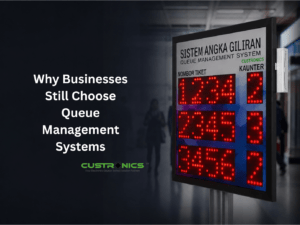 Why Businesses Still Choose Queue Management Systems