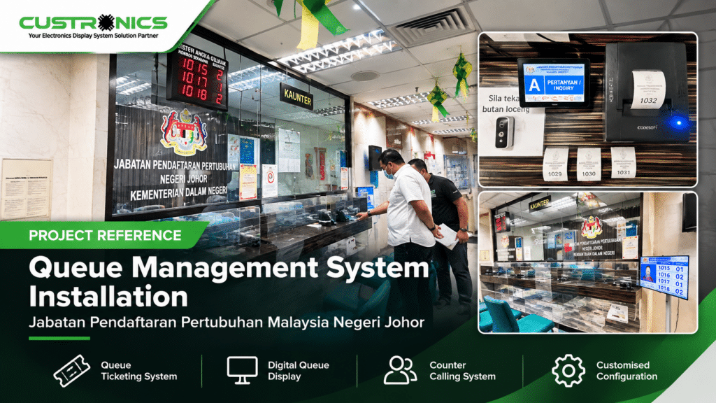 Custronics Queue Management System installation at Jabatan Pendaftaran Pertubuhan Malaysia Negeri Johor